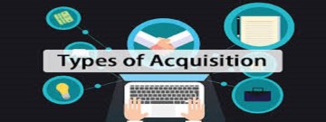 Types of Acquisition